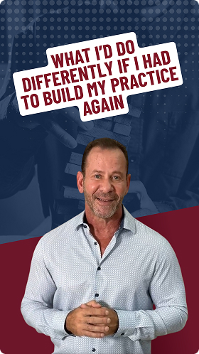 What I’d Do Differently If I Had to Build My Practice Again